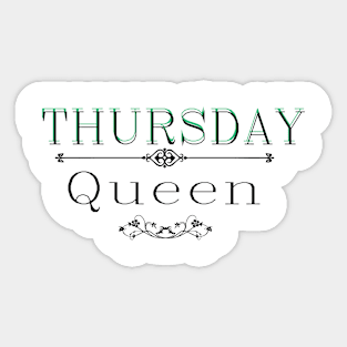 Thursday queen Sticker